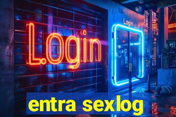 entra sexlog